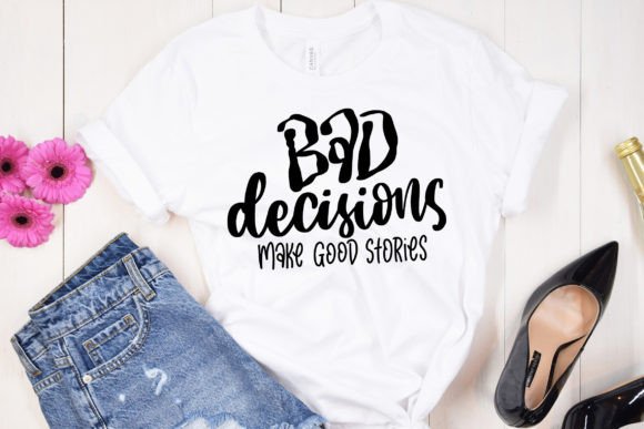 Bad Decisions Make Good Stories Graphics