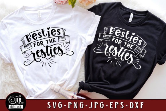 Besties For The Resties Graphics for Crafts