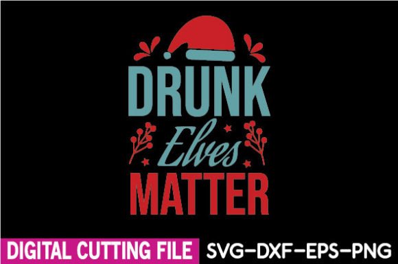 Drunk Elves Matter SVG for Crafts and Graphics