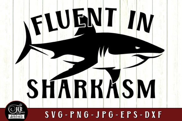 Fluent in Sharkasm Graphics for Crafts