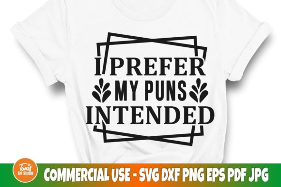 I Prefer My Puns Intended Svg Cut File