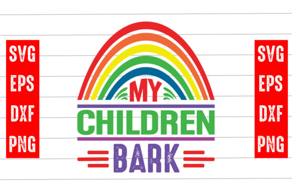 My Children Bark Svg Design for Crafts and Graphics